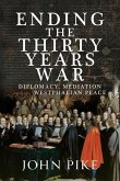 Ending the Thirty Years War Ending the Thirty Years War