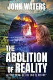 The Abolition of Reality The Abolition of Reality