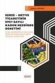 Sebze-Meyve Ticaretinin 5957 Sayili Kanun Nezdinde Denetimi Sebze-Meyve Ticaretinin 5957 Sayili Kanun Nezdinde Denetimi