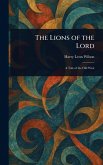 The Lions of the Lord The Lions of the Lord