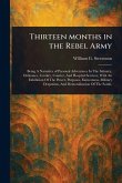 Thirteen Months in the Rebel Army Thirteen Months in the Rebel Army
