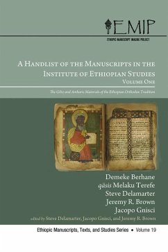 A Handlist of the Manuscripts in the Institute of Ethiopian Studies, Volume One A Handlist of the Manuscripts in the Institute of Ethiopian Studies, Volume One