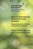 How to Normatively Transform Food Systems How to Normatively Transform Food Systems