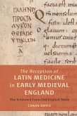 The Reception of Latin Medicine in Early Medieval England The Reception of Latin Medicine in Early Medieval England
