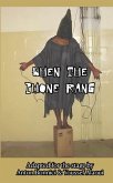 When the Phone Rang When the Phone Rang