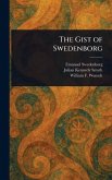 The Gist of Swedenborg The Gist of Swedenborg