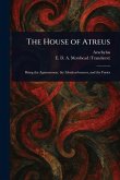 The House of Atreus The House of Atreus