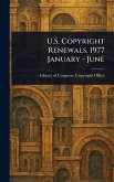 U.S. Copyright Renewals, 1977 January - June U.S. Copyright Renewals, 1977 January - June