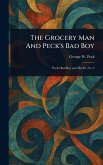 The Grocery Man And Peck's Bad Boy