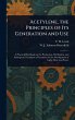 Acetylene, the Principles of Its... - Bild 1