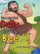 The Big Bad Bully and 1 Brave Little Bee - Bild 1