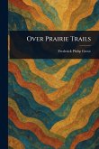 Over Prairie Trails Over Prairie Trails
