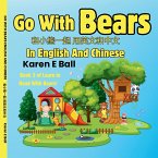 Go with Bears in English and Chinese 和小熊一起 用英文和中文 Go with Bears in English and Chinese 和小熊一起 用英文和中文
