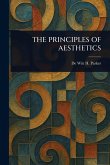 The Principles of Aesthetics The Principles of Aesthetics