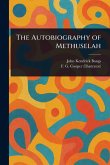 The Autobiography of Methuselah The Autobiography of Methuselah
