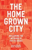 The Homegrown City
