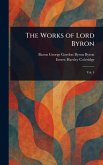 The Works of Lord Byron The Works of Lord Byron