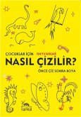 Cocuklar Icin Hayvanlar - Nasil Cizilir Cocuklar Icin Hayvanlar - Nasil Cizilir