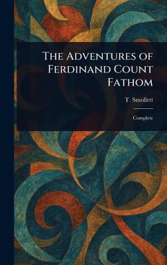 The Adventures of Ferdinand Count Fathom - Smollett, T (Tobias)