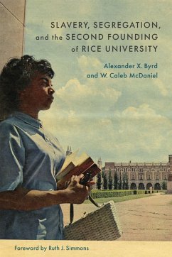 Cover Slavery, Segregation, and the Second Founding of Rice University