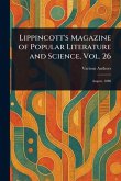Lippincott's Magazine of Popular Literature and Science, Vol. 26