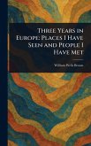 Three Years in Europe Three Years in Europe