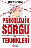 Psikolojik Sorgu Teknikleri Psikolojik Sorgu Teknikleri