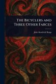 The Bicyclers and Three Other Farces The Bicyclers and Three Other Farces