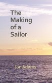 The Making of a Sailor The Making of a Sailor