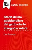 Storia di una gabbianella e del gatto che le insegnò a volare di Luis Sepúlveda (Analisi del libro) Storia di una gabbianella e del gatto che le insegnò a volare di Luis Sepúlveda (Analisi del libro)