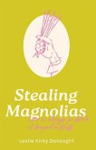 Stealing Magnolias Stealing Magnolias
