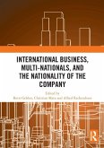 International Business, Multi-Nationals, and the Nationality of the Company International Business, Multi-Nationals, and the Nationality of the Company