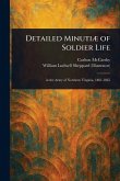 Detailed Minutiæ of Soldier Life Detailed Minutiæ of Soldier Life