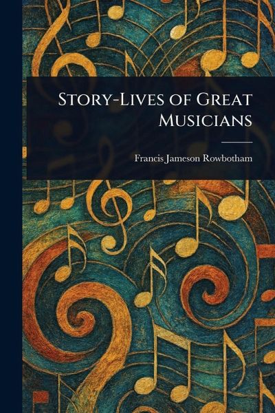 Story-Lives of Great Musicians