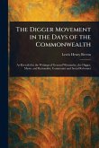 The Digger Movement in the Days of the Commonwealth The Digger Movement in the Days of the Commonwealth