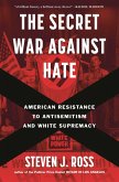 The Secret War Against Hate The Secret War Against Hate