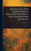 Journals of Two Expeditions of Discovery in North-West and Western Australia Journals of Two Expeditions of Discovery in North-West and Western Australia