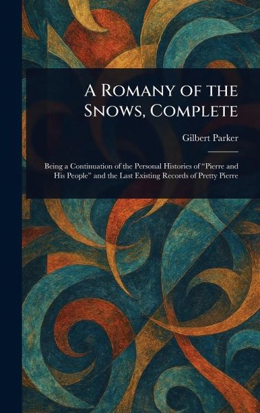 A Romany of the Snows, Complete A Romany of the Snows, Complete