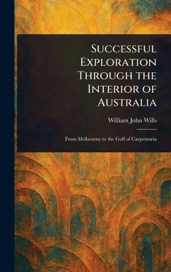 Cover Successful Exploration Through the Interior of Australia
