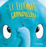 El Elefante Grandulón / The Big Elephant El Elefante Grandulón / The Big Elephant