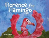 Florence the Flamingo Florence the Flamingo