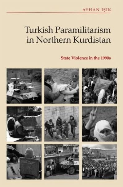 Turkish Paramilitarism in Northern Kurdistan Turkish Paramilitarism in Northern Kurdistan