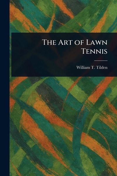The Art of Lawn Tennis The Art of Lawn Tennis