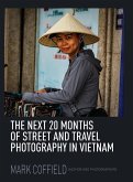 The Next 20 Months of Street and Travel Photography in Vietnam The Next 20 Months of Street and Travel Photography in Vietnam
