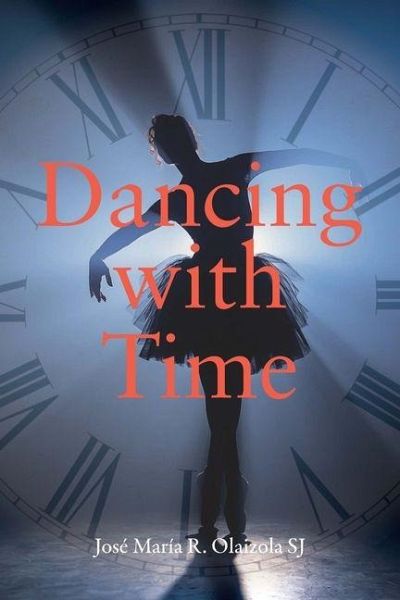 Dancing with Time Dancing with Time