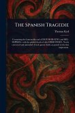 The Spanish Tragedie The Spanish Tragedie