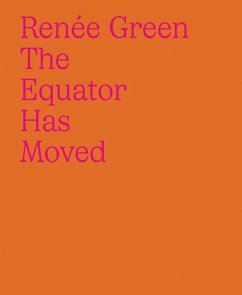 Renée Green: The Equator Has Moved