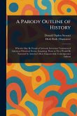 A Parody Outline of History A Parody Outline of History
