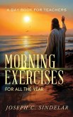 Morning Exercises for All the Year Morning Exercises for All the Year