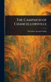 The Campaign of Chancellorsville The Campaign of Chancellorsville